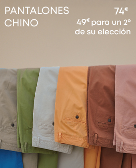 Pantalones chinos en colores variados (marrón, azul, beige) con el texto 'Pantalones Chinos 74€, 49€ el segundo a elección'